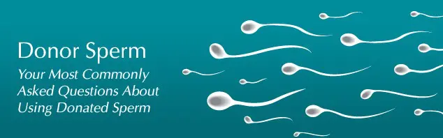 Donor Sperm FAQs