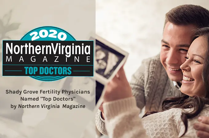Northern Virginia Magazine’s Top Docs for Infertility 2020 Honorees Include Eight Shady Grove Fertility Physicians from Northern Virginia and Washington, D.C.